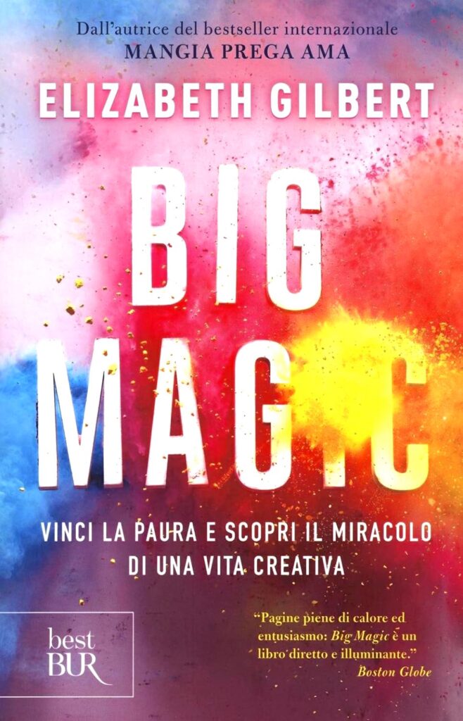 Big Magic by Elizabeth Gilbert - Self Help Books fgor Women